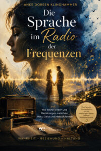 DIE SPRACHE IM RADIO DER FREQUENZEN - Anke Doreen Klinghammer