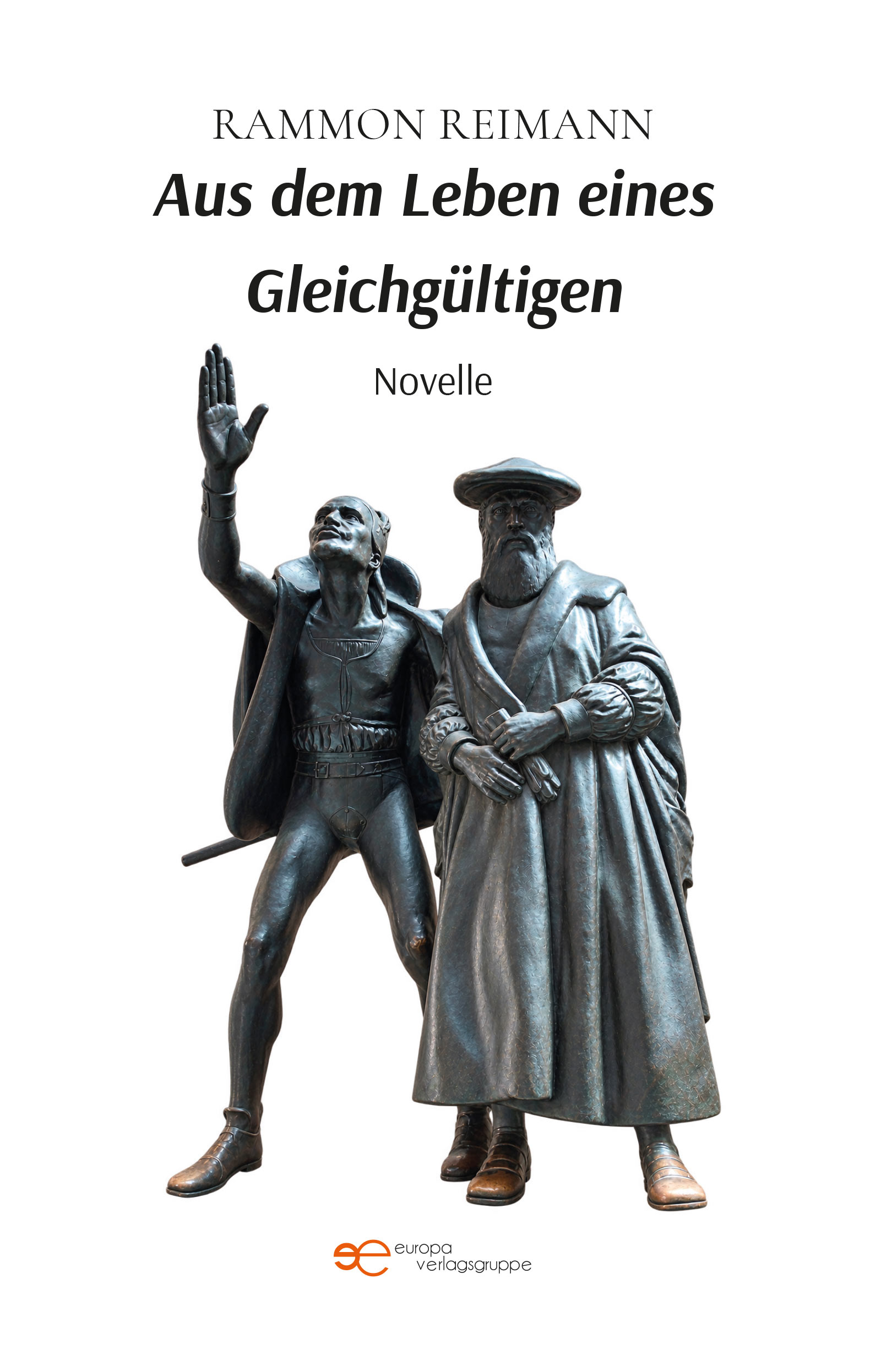 AUS DEM LEBEN EINES GLEICHGÜLTIGEN – Rammon Reimann